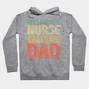 Mens My Favorite Nurse Calls Me Dad T-Shirt Father's Day Gift Hoodie